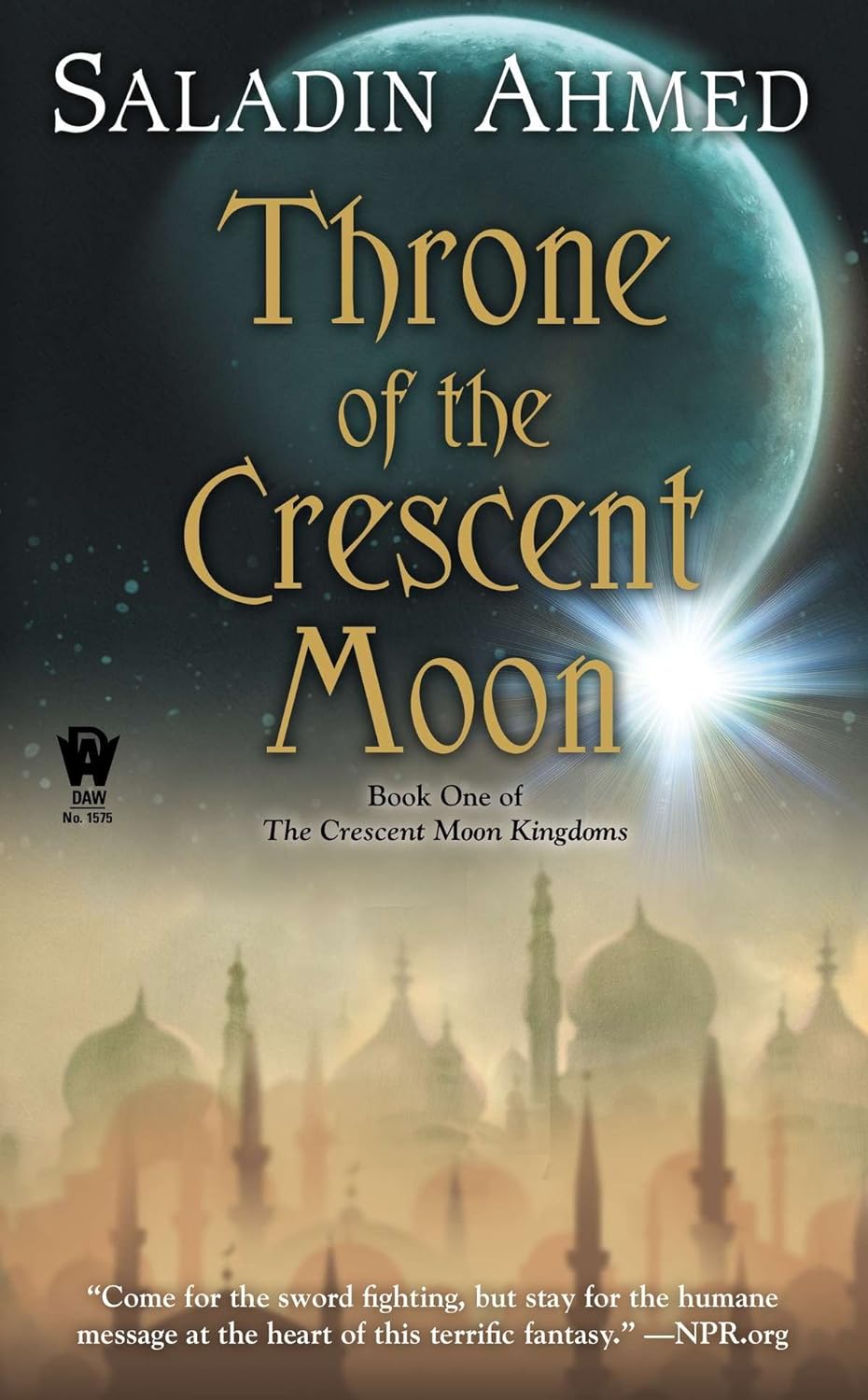 Throne of the Crescent Moon (Crescent Moon Kingdoms) Saladin Ahmed (Author)